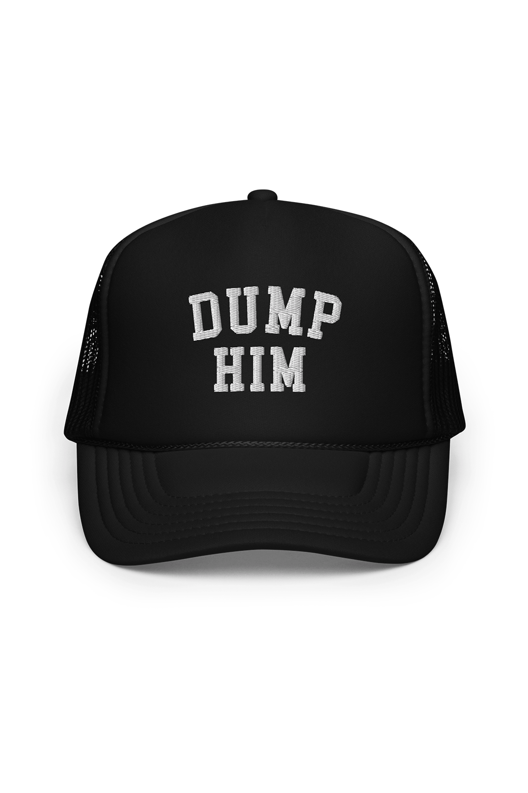 Dump Him Foam Trucker Hat