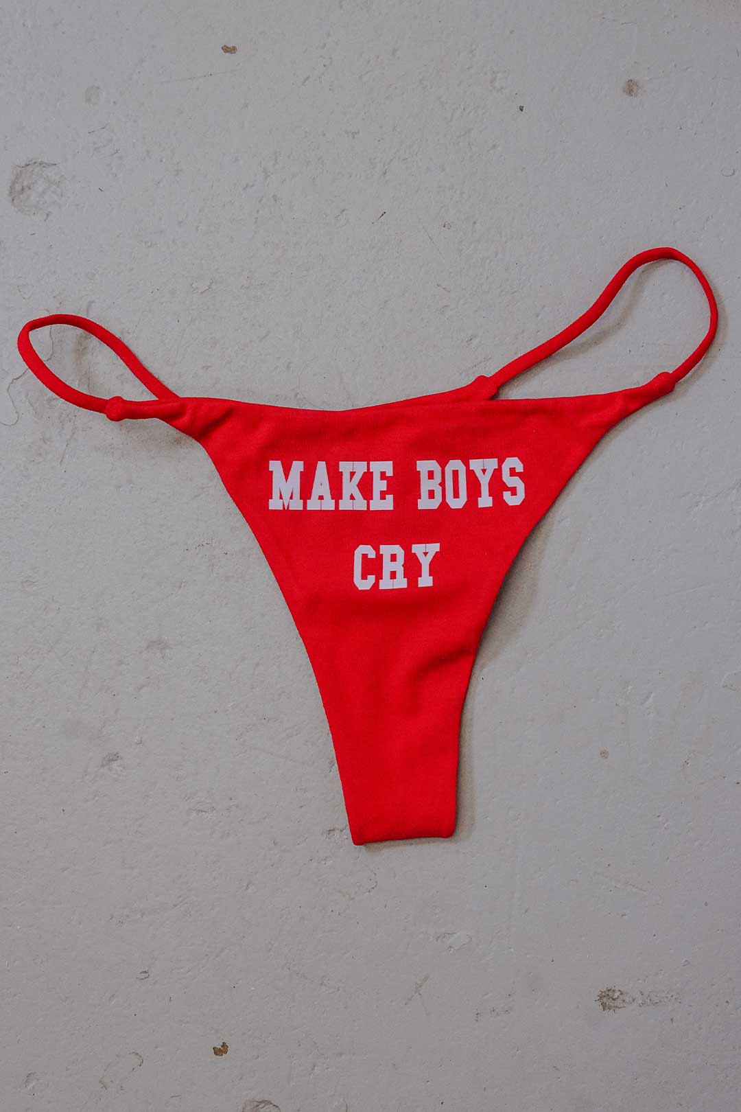 Make Boys Cry Thong
